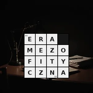 Hasło krzyżówkowe era w dziejach rozwoju roślinności na ziemi obejmująca interwał od początku późnej kredy do dziś - era mezofityczna – rozwiązanie, synonimy, podpowiedzi i definicje krzyżówkowe